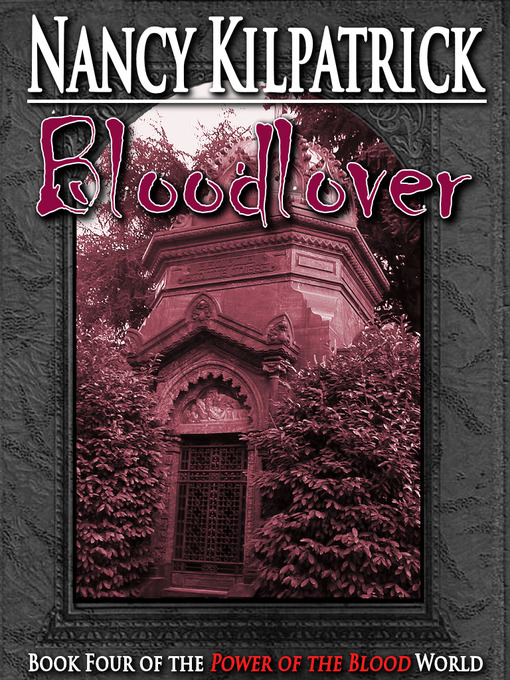 Title details for Bloodlover by Nancy Kilpatrick - Available